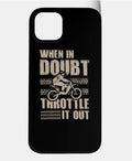 Bikergod Motorcycle Biker When In Doubt Throttle It Out Phone Case Cover TLQA438