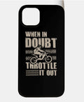 Bikergod Motorcycle Biker When In Doubt Throttle It Out Phone Case Cover TLQA438