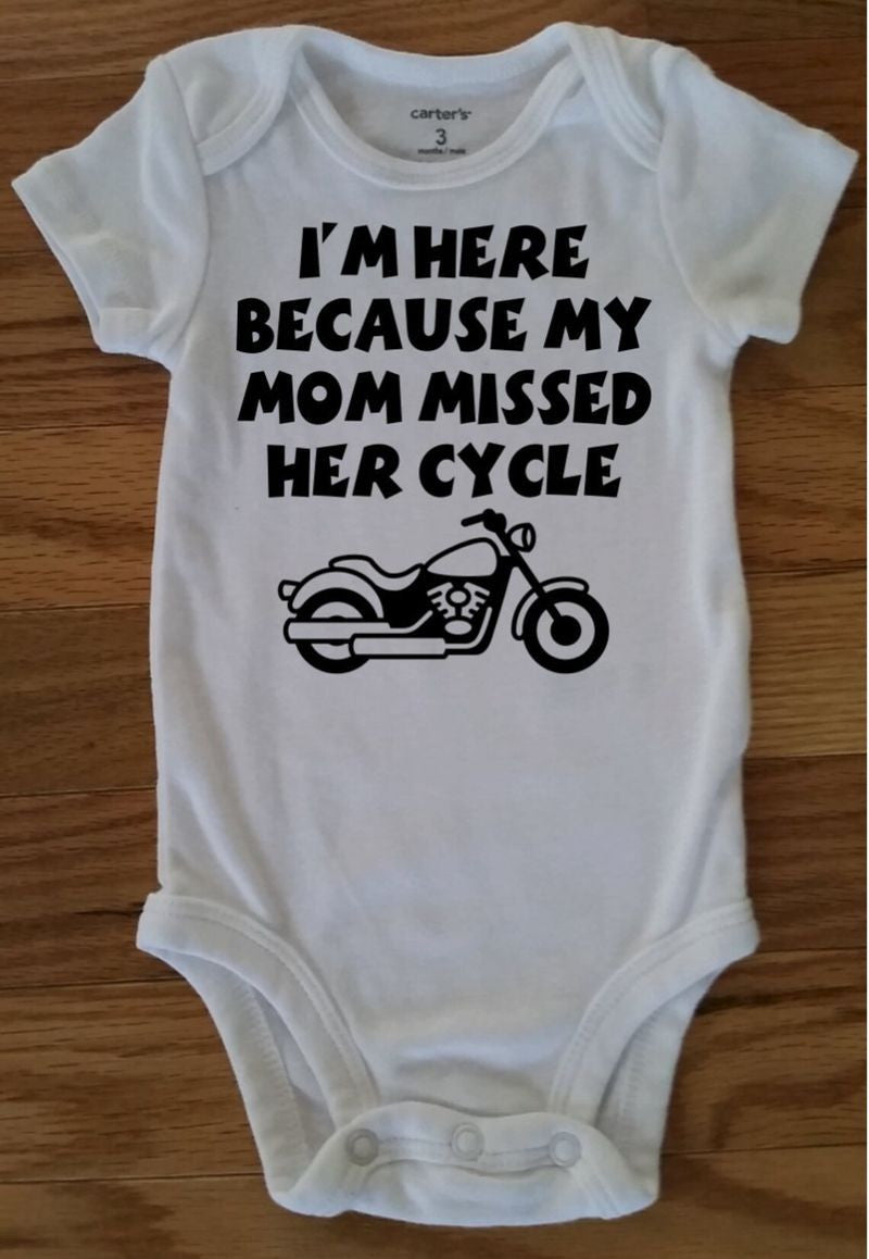 Bikergod Motorcycle I'm Here Because My Mom Missed Her Cycle COTTON Baby Onesie Bodysuit NAUA303