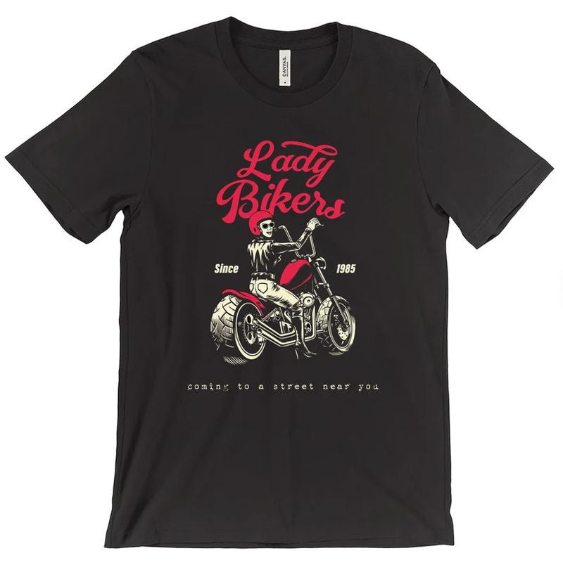 Bikergod Motorcycles Lady Bikers Coming to a street near you T-shirt Design 2D Full Printed Sizes S - 5XL - NAFA303