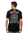 Bikergod Motorcycle Never Underestimate An Old man True Bikers Never Get Old T-shirt Design 2D Full Printed Sizes S - 5XL - NASA18