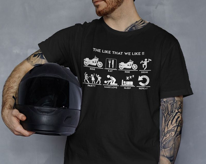 Bikergod Motorcycle The Like That We Like T-shirt Design 2D Full Printed Sizes S - 5XL - NAYA362