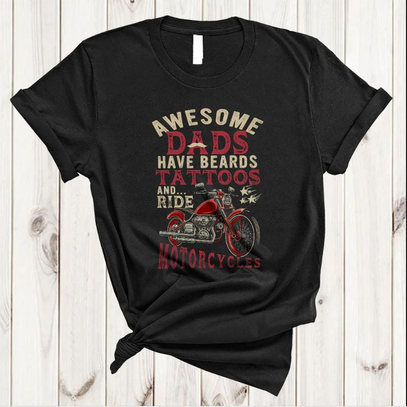 Bikergod Motorcycle Awesome Dads Have Beards Tattoos Ride Motorcycles T-shirt Design 2D Full Printed Sizes S - 5XL - NARA516
