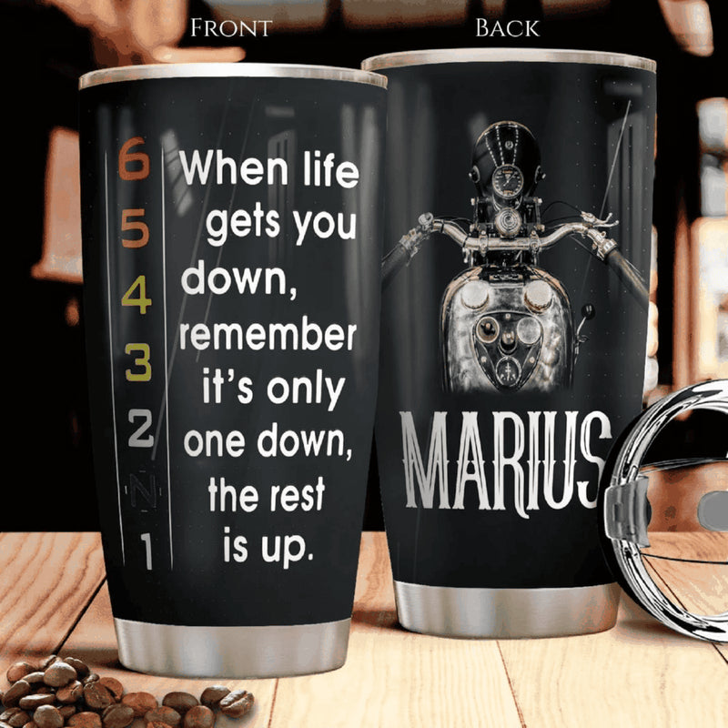 Bikergod Motorcycle When Life Gets You Down Custom Name Stainless Steel 20 Oz Tumbler- NANA326