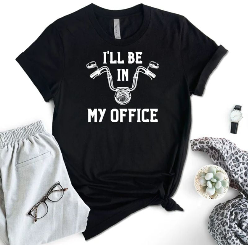 Bikergod Motorcycles I'll Be In My Office T-shirt Design 2D Full Printed Sizes S - 5XL - NAEA285
