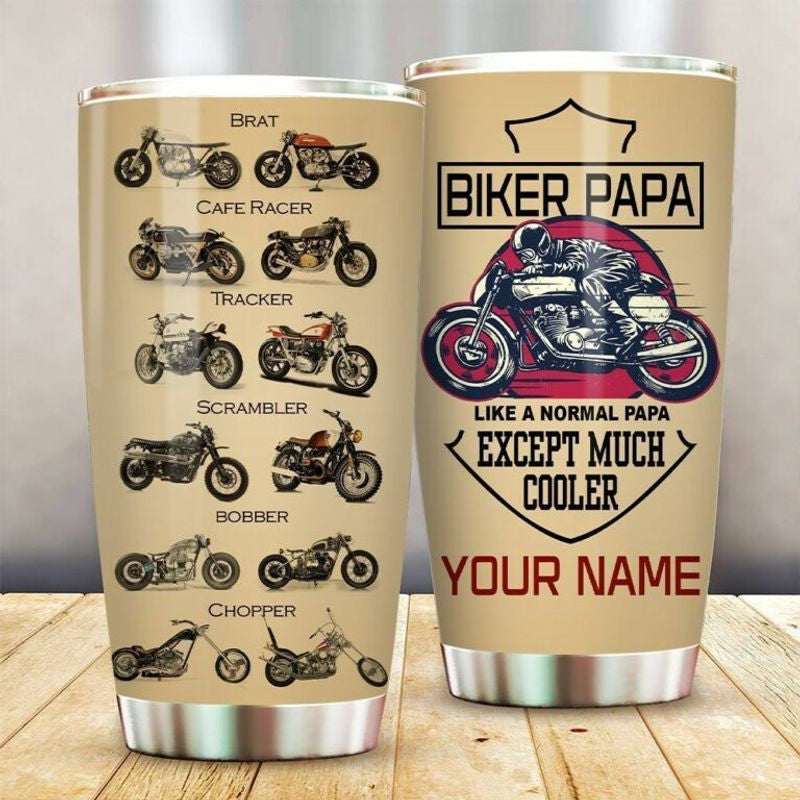 Bikergod Motorcycle I?m A Biker Papa Like A Normal Papa Except Much Cooler Custom Name Stainless Steel 20 Oz Tumbler- NAIA286