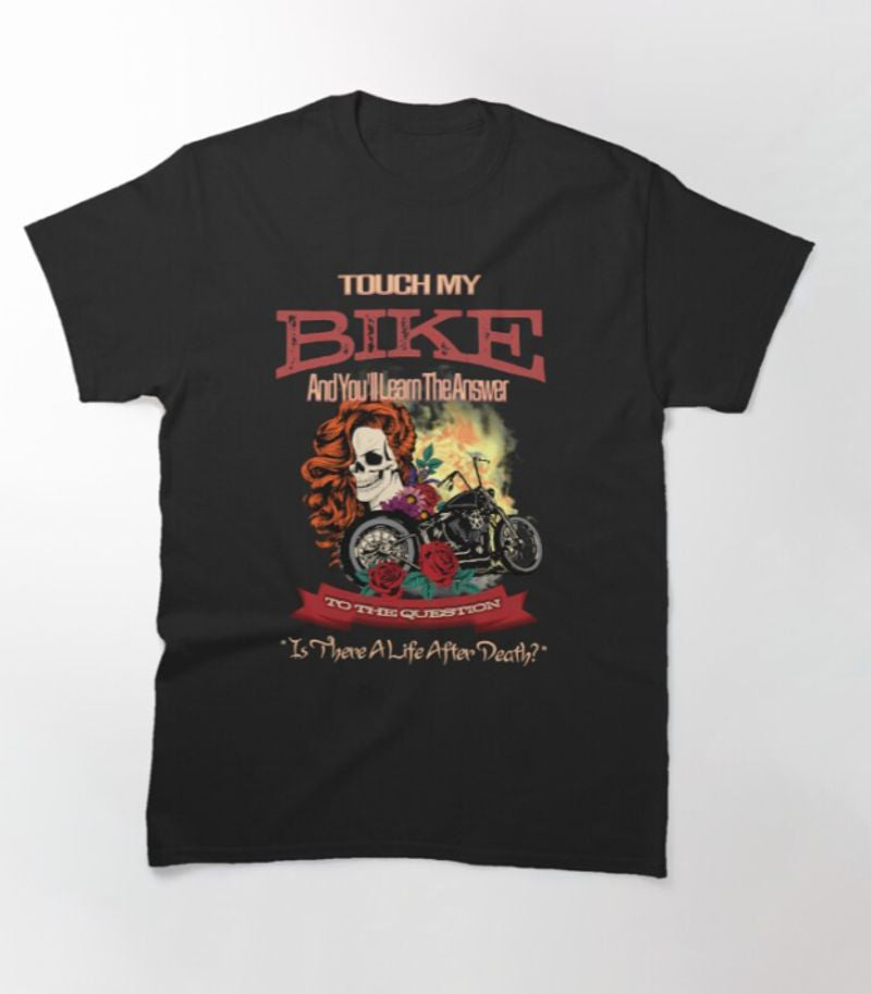 Bikergod Motorcycle Touch My Bike And You'll Learn The Answer T-shirt Design 2D Full Printed Sizes S - 5XL - NAHA420