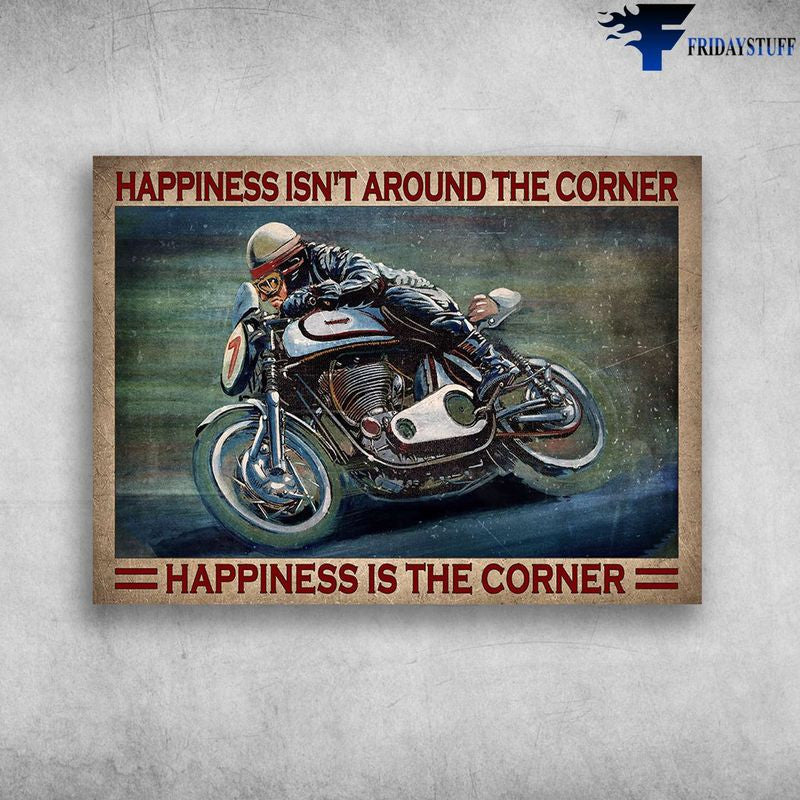 Bikergod Motorcycle Happiness Isn?t Around The Corner, Happiness Is The Corner Vintage Poster NAIA140