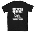 Bikergod Motorcycles Cant Piss On What You Cant Catch T-shirt Design 2D Full Printed Sizes S - 5XL - NAEA309