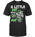 Bikergod Motorcycle A Little Dirt Never Hurt T-shirt Design 2D Full Printed Sizes S - 5XL - NAOA150