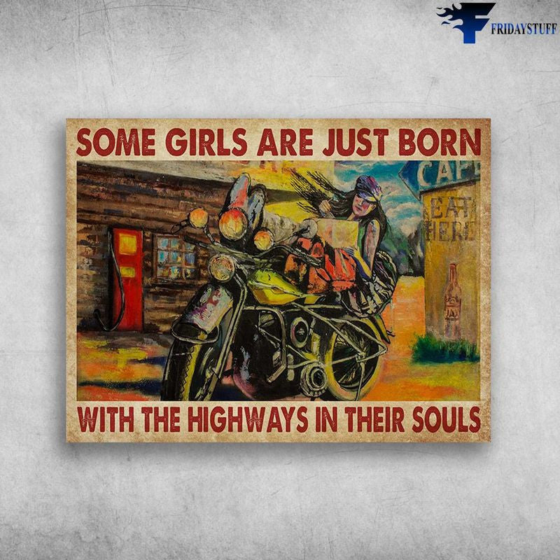 Bikergod Motorcycle Some Girls Are Just Born With The Highways In Their Souls Vintage Poster NAIA124