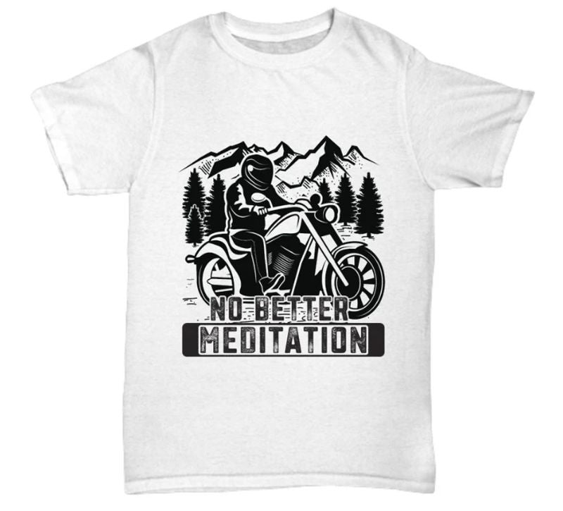 Bikergod Motorcycles No Better Meditation T-shirt Design 2D Full Printed Sizes S - 5XL - NAEA303