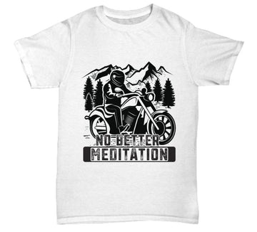 Bikergod Motorcycles No Better Meditation T-shirt Design 2D Full Printed Sizes S - 5XL - NAEA303