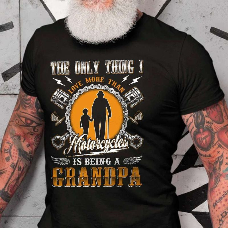Bikergod Motorcycle The only thing I love more than motorcycles is being a grandpa T-shirt Design 2D Full Printed Sizes S - 5XL - NAIA193