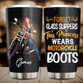 Bikergod Motorcycle Biker Girl Forget Glass Slippers This Princess Wears Motorcycle Boots Custom Name Stainless Steel 20 Oz Tumbler- NAIA288