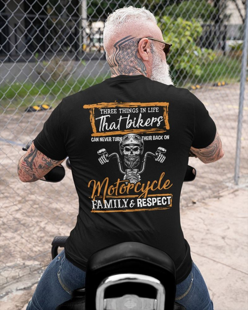 Bikergod Motorcycle Three things in life that bikers can never turn their back on motorcycle family and respect T-shirt Design 2D Full Printed Sizes S - 5XL - NAIA109