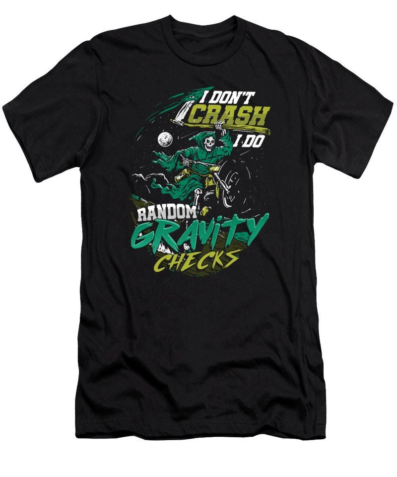Bikergod Motorcycle I Don't Crash I Do Random Gravity Checks Motocross T-shirt Design 2D Full Printed Sizes S - 5XL - NAXA142