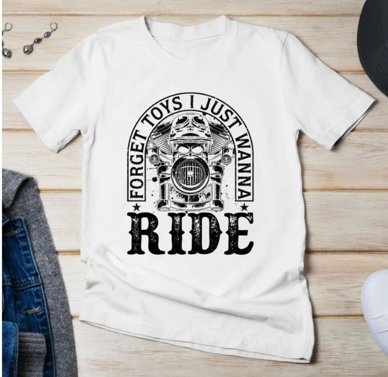 Bikergod Motorcycles Forget Toys I Just Wanna Ride T-shirt Design 2D Full Printed Sizes S - 5XL - NAFA203