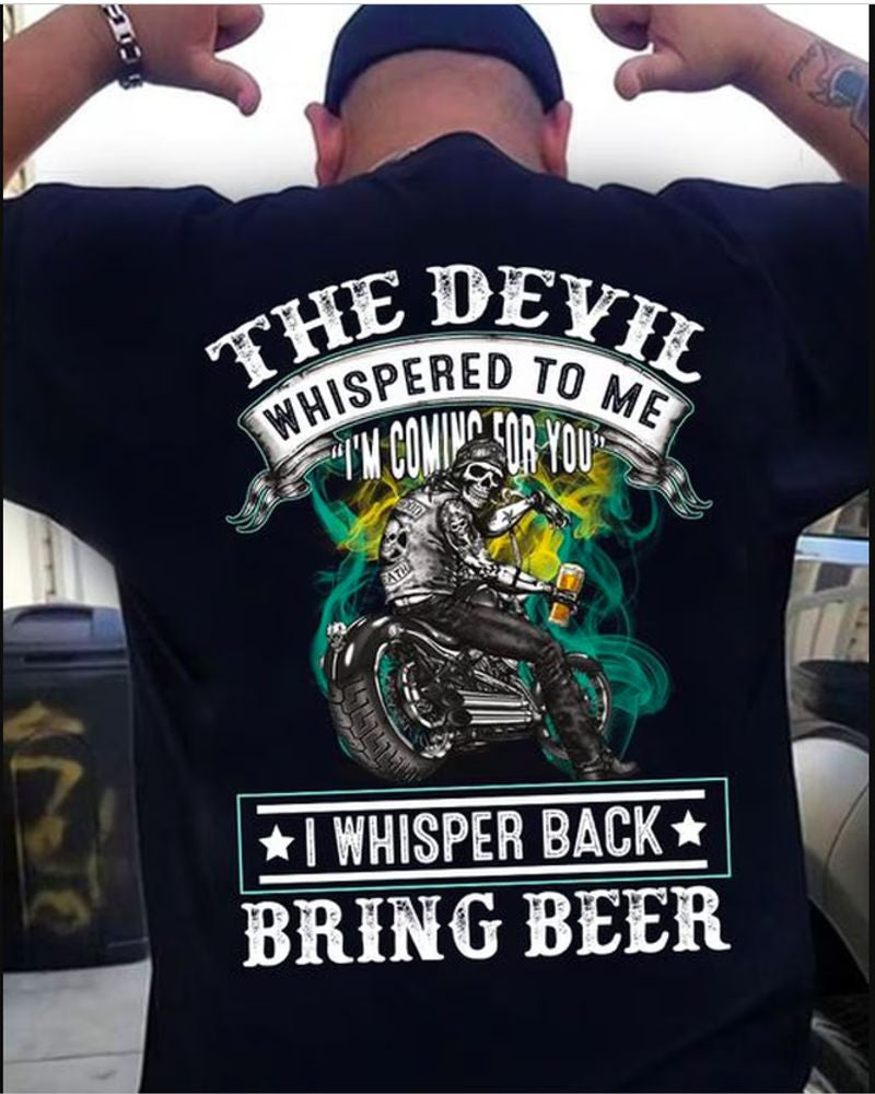 Bikergod Motorcycle The Devil Whispered To Me T-shirt Design 2D Full Printed Sizes S - 5XL - NAYA385