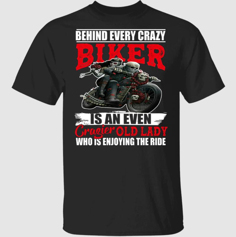 Bikergod Motorcycle Behind Every Crazy Biker Is An Even Crazier Old Lady T-shirt Design 2D Full Printed Sizes S - 5XL - NASA47