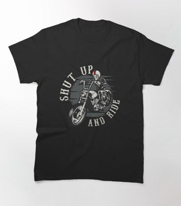 Bikergod Motorcycle Shut Up Ride Skeleton Motorcycle Biker T-shirt Design 2D Full Printed Sizes S - 5XL - NAKA313