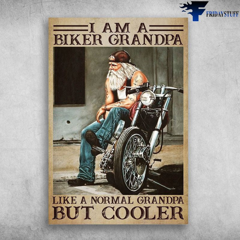 Bikergod Motorcycle I Am Biker Grandpa, Like A Normal Grandpa, But Cooler Vintage Poster NAIA170