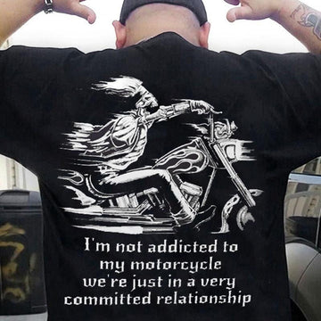 Bikergod Motorcycle I'm Not Addicted To My Motorcycles T-shirt Design 2D Full Printed Sizes S - 5XL - NANA180