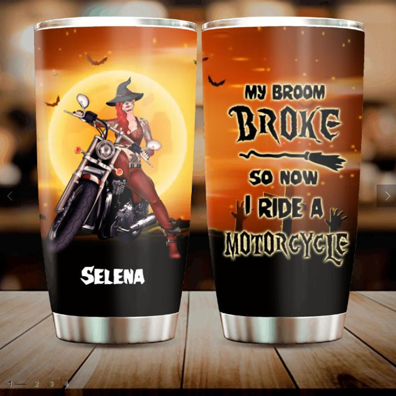 Bikergod Motorcycle My Broom Broke So Now I Ride A Motorcycle Custom Name Stainless Steel 20 Oz Tumbler- NAIA303