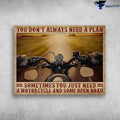 Bikergod Motorcycle You Don?t Always Need A Plan, Sometimes You Need A Motorcycles Vintage Poster NAIA128