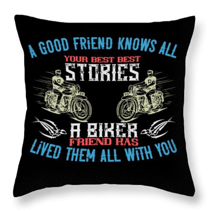 Bikergod Motorcycle A good friend knows all your best best stories a biker friend has lived them all with you Pillow Case Design 3D Full Printed TLUA22A