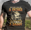 Bikergod Motorcycle Anyone Can Be A Father T-shirt Design 2D Full Printed Sizes S - 5XL - NAAM87