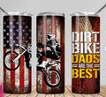 Bikergod Motorcycle Biker Dirt Bike Dad Are the Best Stainless Steel 20 Oz Straight Cup- NACA35