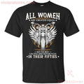 Bikergod Motorcycle The Best Women Can Still Ride Motorcycles In Their Fifties T-shirt Design 2D Full Printed Sizes S - 5XL - NAAK240