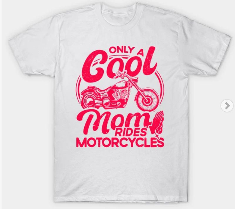 Bikergod Motorcycle Cool Mom Rides Motorcycles T-shirt Design 2D Full Printed Sizes S - 5XL - NABA157