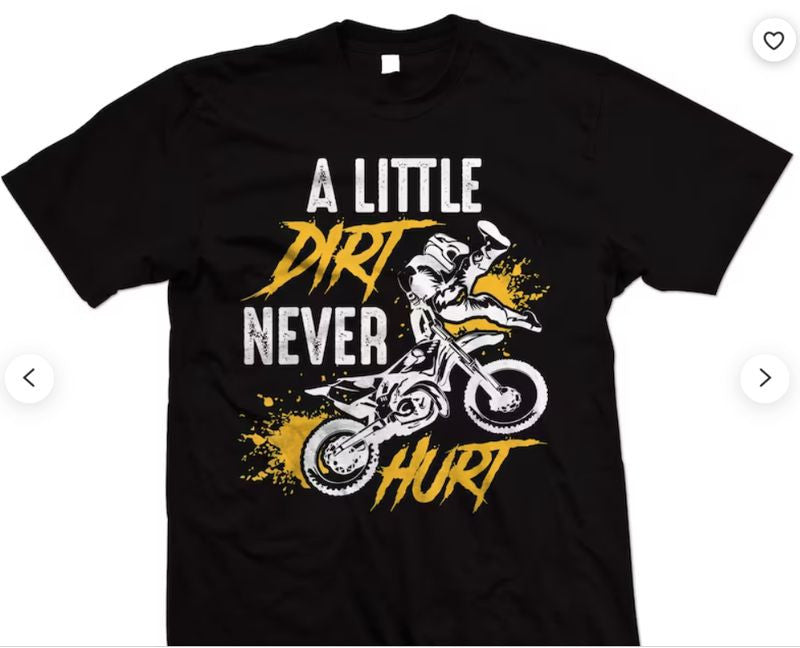 Bikergod Motorcycle A Little Dirt Never Hurt T-shirt Design 2D Full Printed Sizes S - 5XL - NAAH19