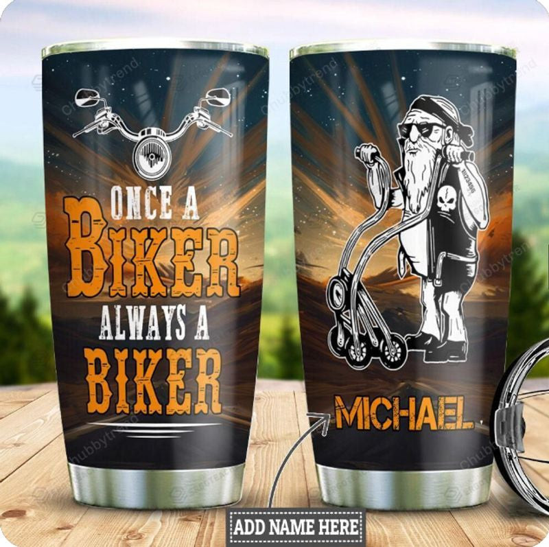 Bikergod Motorcycle Old Biker Once A Biker Always A Biker Custom Name Stainless Steel 20 Oz Tumbler- NAAL217