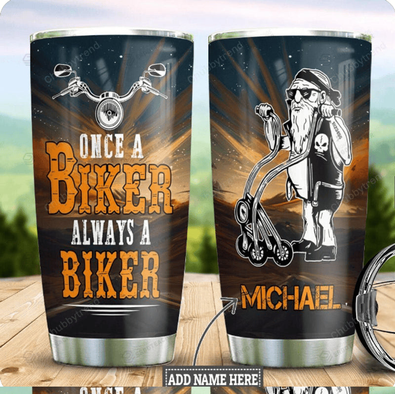 Bikergod Motorcycle Old Biker Once A Biker Always A Biker Custom Name Stainless Steel 20 Oz Tumbler- NAAL217
