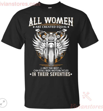 Bikergod Motorcycle The Best Women Can Still Ride Motorcycles In Their Seventies T-shirt Design 2D Full Printed Sizes S - 5XL - NAAK243
