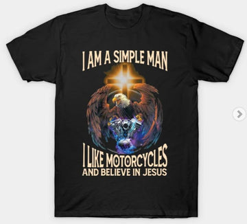 Bikergod Motorcycles I am a Simple Man T-shirt Design 2D Full Printed Sizes S - 5XL - NAAL291