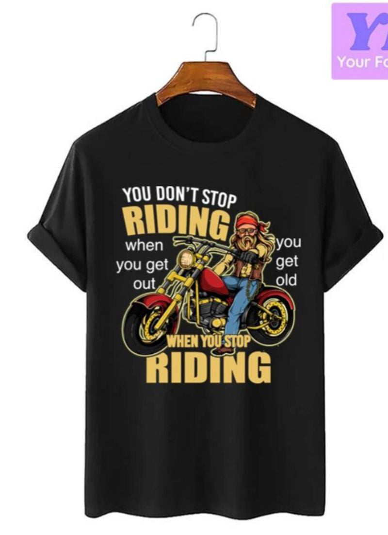 Bikergod Motorcycle You Don’t Stop Riding T-shirt Design 2D Full Printed Sizes S - 5XL - NAAH25