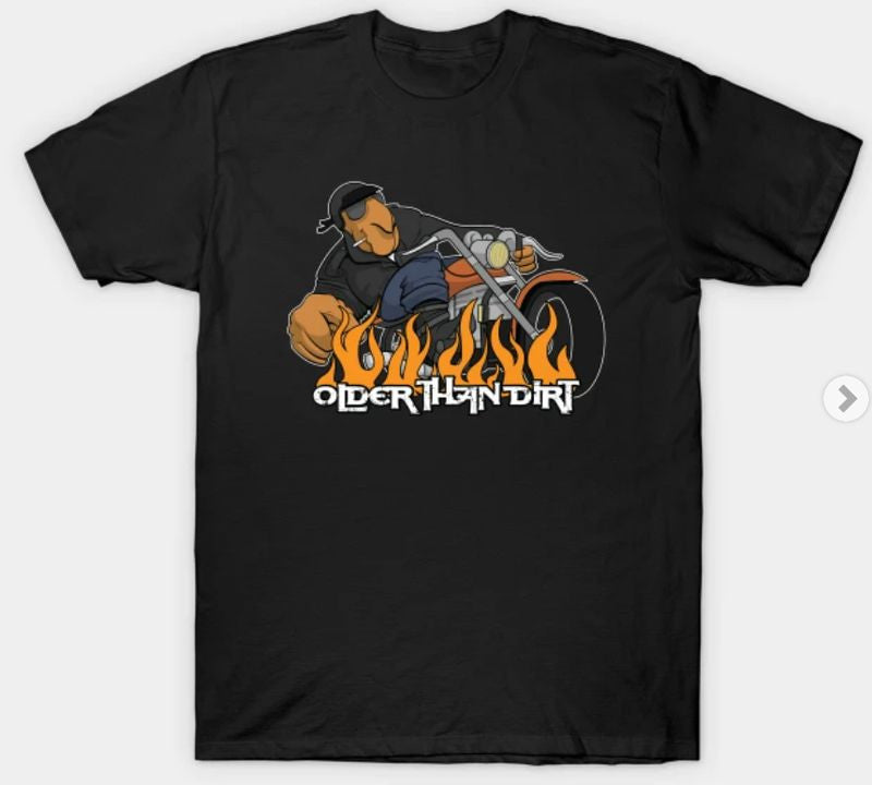Bikergod Motorcycles Older Than Dirt T-shirt Design 2D Full Printed Sizes S - 5XL - NABA148