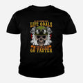 Bikergod Motorcycle Life Goals Go Faster T-shirt Design 2D Full Printed Sizes S - 5XL - NAAL262