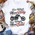Bikergod Motorcycle Four Wheels Move The Body Two Wheels Move The Soul T-shirt Design 2D Full Printed Sizes S - 5XL - NAAR07
