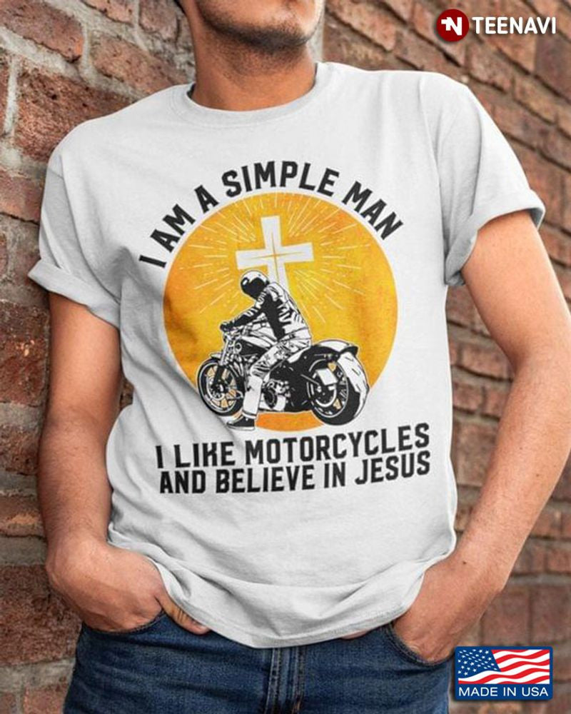Bikergod Motorcycle I Am A Simple Man T-shirt Design 2D Full Printed Sizes S - 5XL - NAAF322