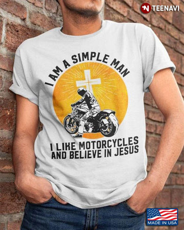 Bikergod Motorcycle I Am A Simple Man T-shirt Design 2D Full Printed Sizes S - 5XL - NAAF322