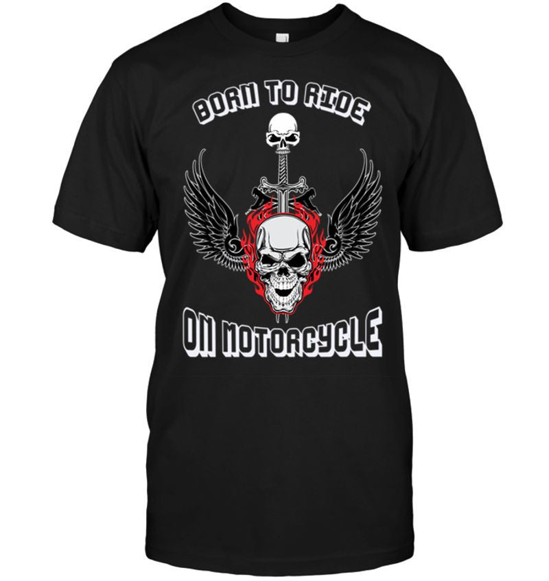 Bikergod Motorcycle Borm to ride on motorcycle T-shirt Design 2D Full Printed Sizes S - 5XL - NAAR70