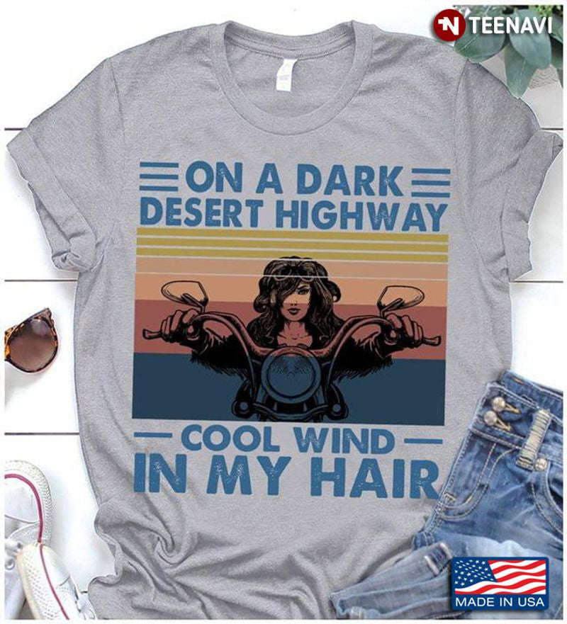 Bikergod Motorcycle Vintage On A Dark Desert Highway Cool Wind In My Hair T-shirt Design 2D Full Printed Sizes S - 5XL - NAAF318