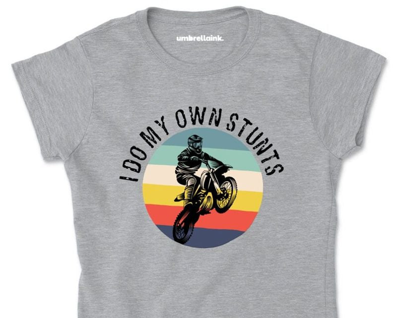 Bikergod Motorcycle I DO My Own Stunts T-shirt Design 2D Full Printed Sizes S - 5XL - NAS7922