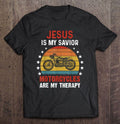 Bikergod Motorcycle Jesus Is My Savior Motorcycles Are My Therapy T-shirt, Crew-neck Sweatshirt, Hoodie, Tank Top, V-neck T-shirt Design 2D Full Printed Sizes S - 5XL - NABD298