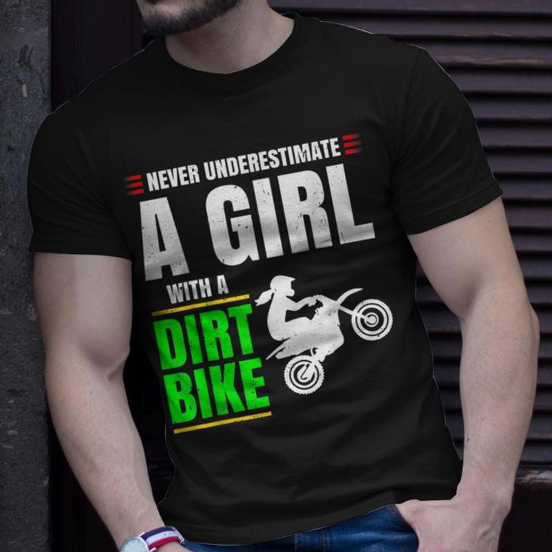 Bikergod Motorcycle Never Underestimate A Girl With A Dirt Bike T-shirt, Crew-neck Sweatshirt, Hoodie, Tank Top, V-neck T-shirt Design 2D Full Printed Sizes S - 5XL - NABG177
